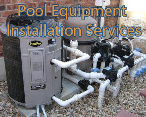 A pool equipment installation service is shown.
